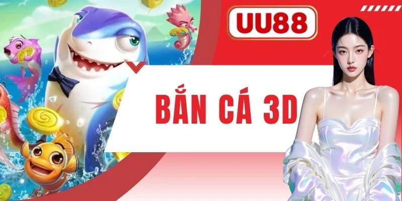 Bắn Cá 3D - Luật Chơi Và Thuật Ngữ Cho Hội Viên Mới 2026