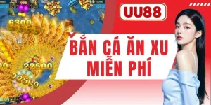 Bắn Cá Ăn Xu Miễn Phí - 3 Chiến Thuật Săn Ngư UU88