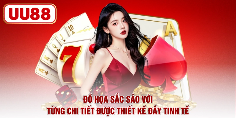 Đồ họa sắc sảo với từng chi tiết được thiết kế đầy tinh tế