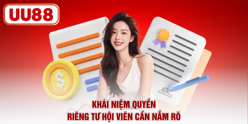 Khái niệm quyền riêng tư hội viên cần nắm rõ