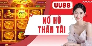 Nổ Hũ Thần Tài UU88 - Rinh Lộc Phú Quý Rực Rỡ Nghìn Tỷ