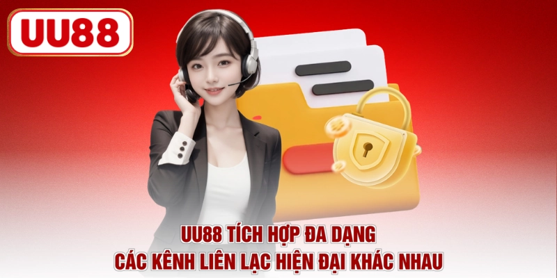 UU88 tích hợp đa dạng các kênh liên lạc hiện đại khác nhau